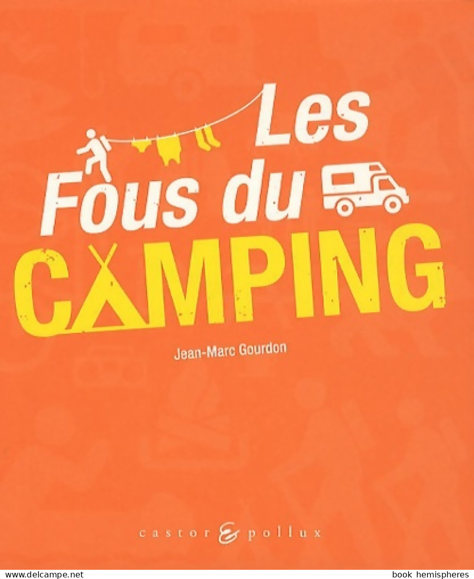 Les Fous Du Camping (2009) De Jean-Marc Gourdon - Art