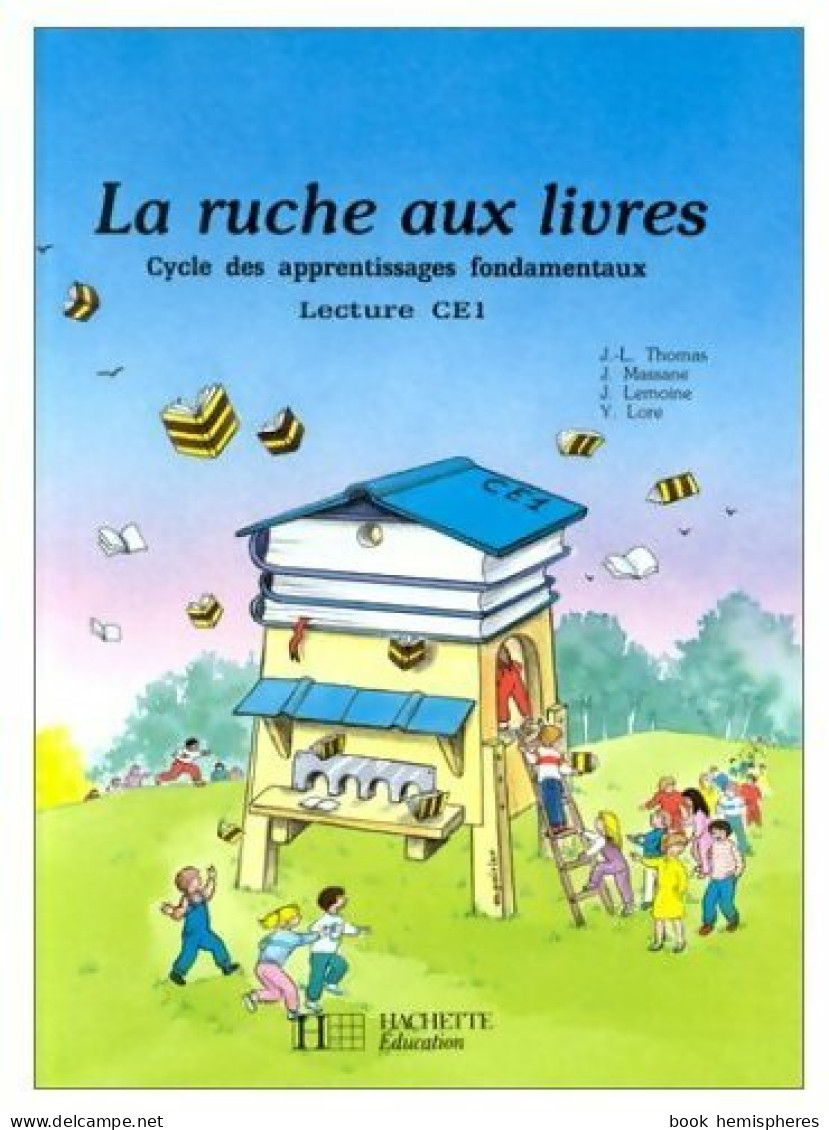 La Ruche Aux Livres. Lecture CE1 (1989) De J Lemoine - 6-12 Jaar