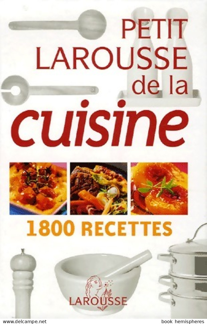 Petit Larousse De La Cuisine (2006) De Collectif - Gastronomie