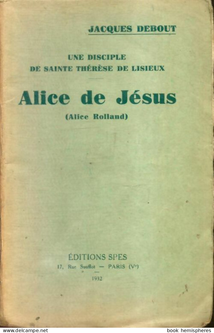 Alice De Jésus (1932) De Jacques Debout - Religion