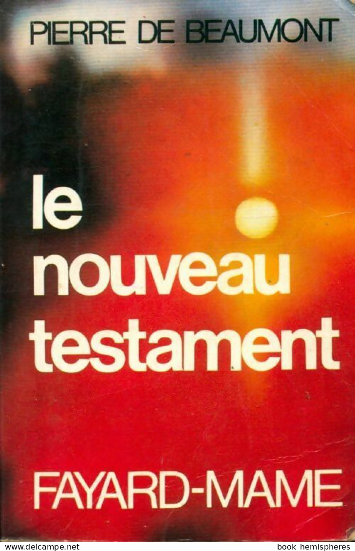 Le Nouveau Testament (1972) De Pierre De Beaumont - Religion