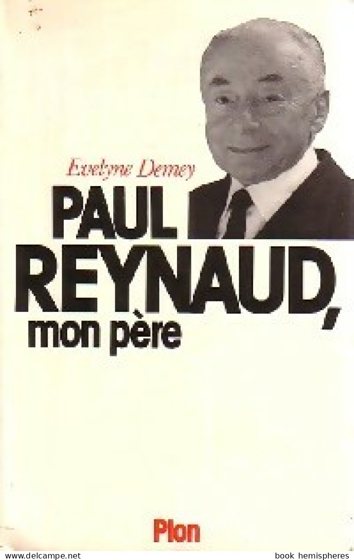 Paul Reynaud, Mon Père (1980) De Evelyne Demey - Biographien