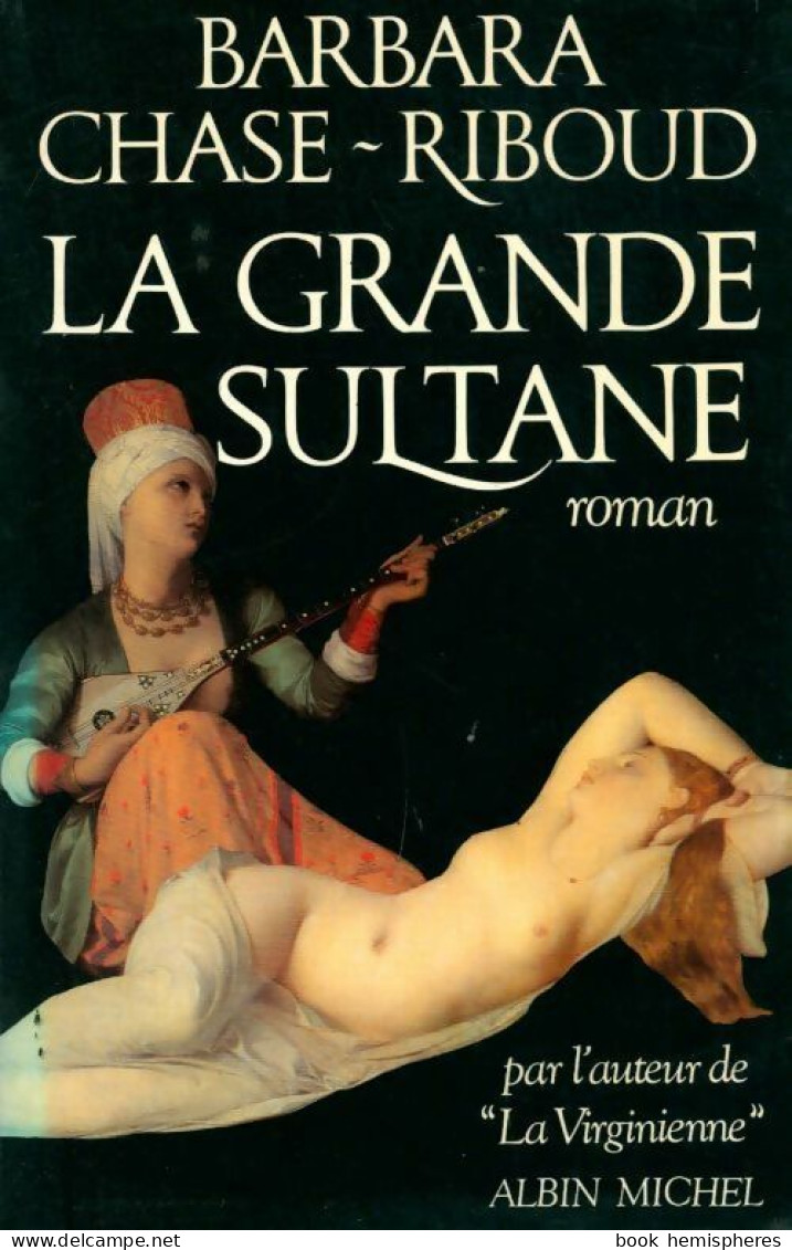 La Grande Sultane (1987) De Barbara Chase-Riboud - Historisch