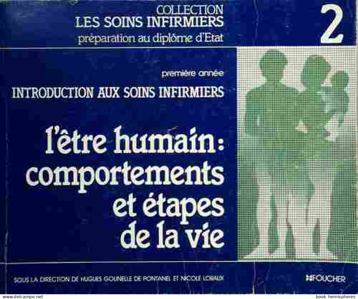 L'être Humain : Comportements Et étapes De La Vie (1983) De Hugues Gounelle De Pontanel - 18 Ans Et Plus