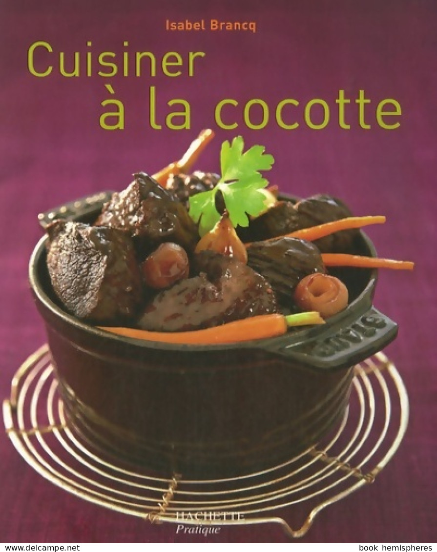 Cuisiner à La Cocotte (2007) De Isabel Brancq - Gastronomie