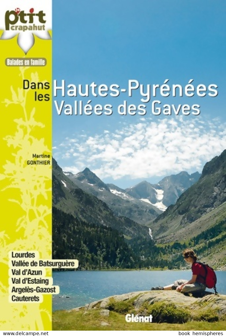 Hautes-Pyrénées : Vallées Des Gaves: 28 Itinéraires (2010) De Martine Gonthier - Toerisme