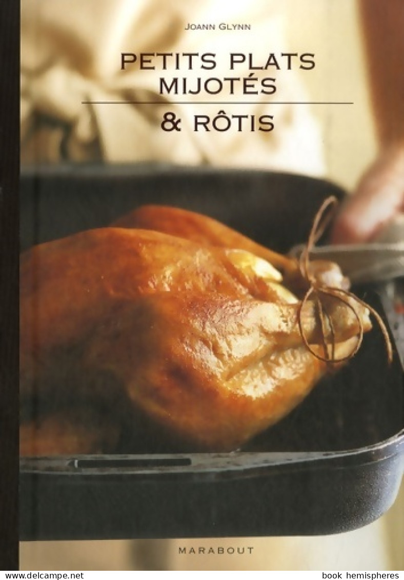 Petits Plats Mijotés Et Rôtis (2007) De Joanne Glynn - Gastronomie