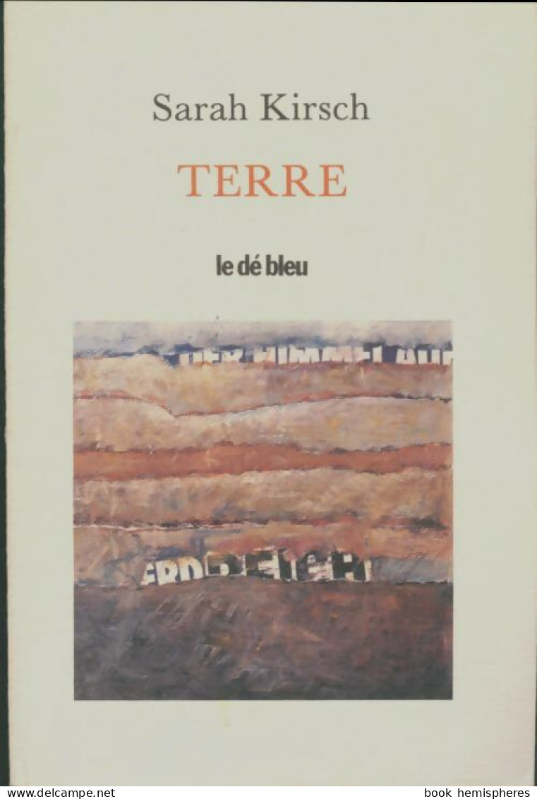 Erdreich / Terre (2000) De Sarah Kirsch - Autres & Non Classés