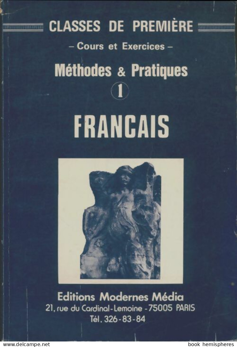 Méthodes & Pratiques Tome I : Français Première (0) De Collectif - 12-18 Jahre