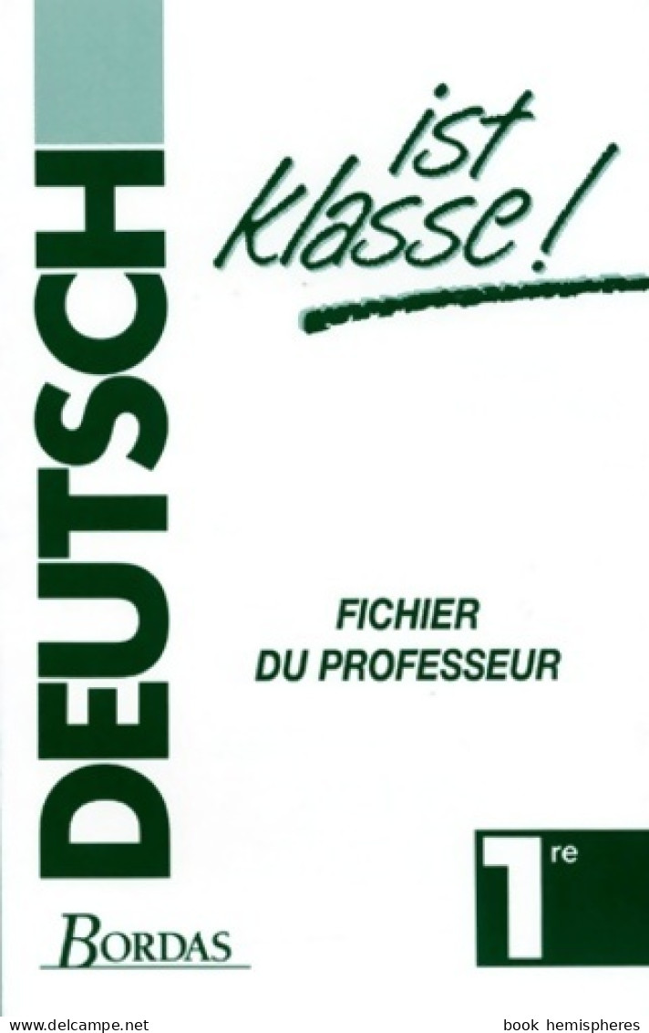 Deutsch Ist Klasse 1re. Livret Du Professeur (1991) De Sollfrank - 12-18 Ans