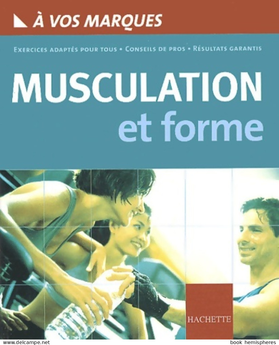 A Vos Marques : Musculation (2002) De Martine Gonthier - Sport