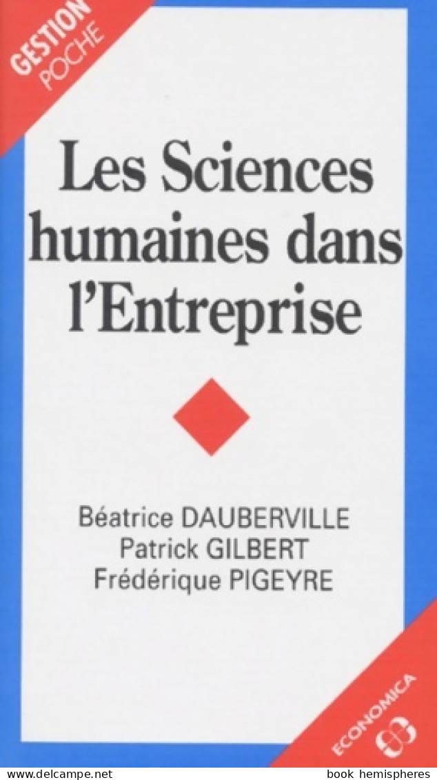 Les Sciences Humaines Dans L'entreprise (1996) De Béatrice Dauberville - Economie