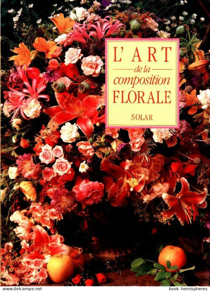 L'art De La Composition Florale (1991) De Jane Newdick - Reizen