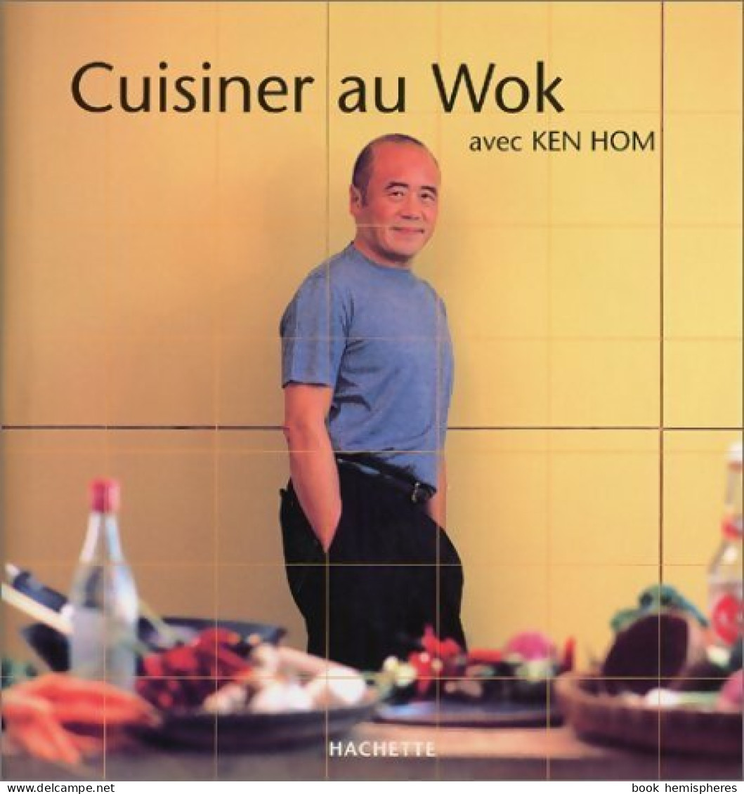 Cuisiner Au Wok (2002) De Ken Hom - Gastronomie