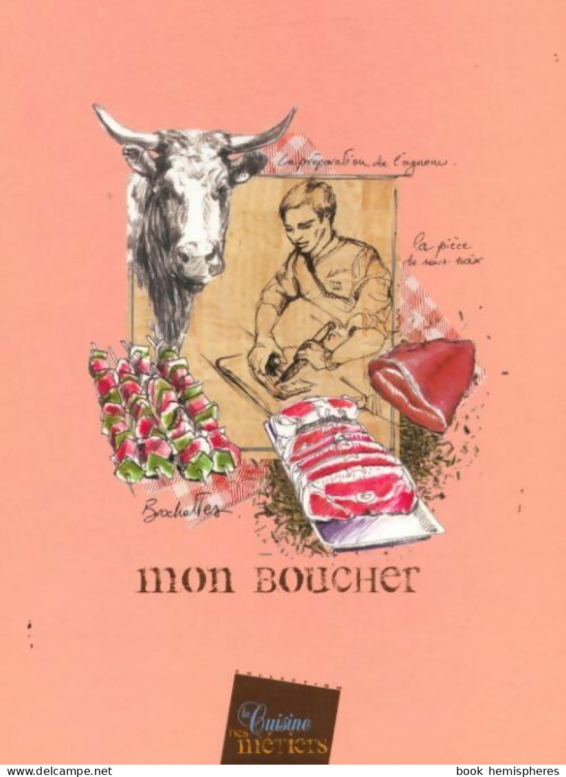 Mon Boucher (2007) De Collectif - Gastronomie