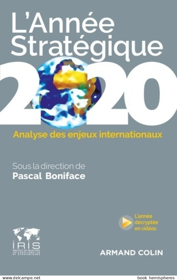 L'année Stratégique 2020. Analyse Des Enjeux Internationaux (2020) (2019) De Pascal Boniface - Geographie