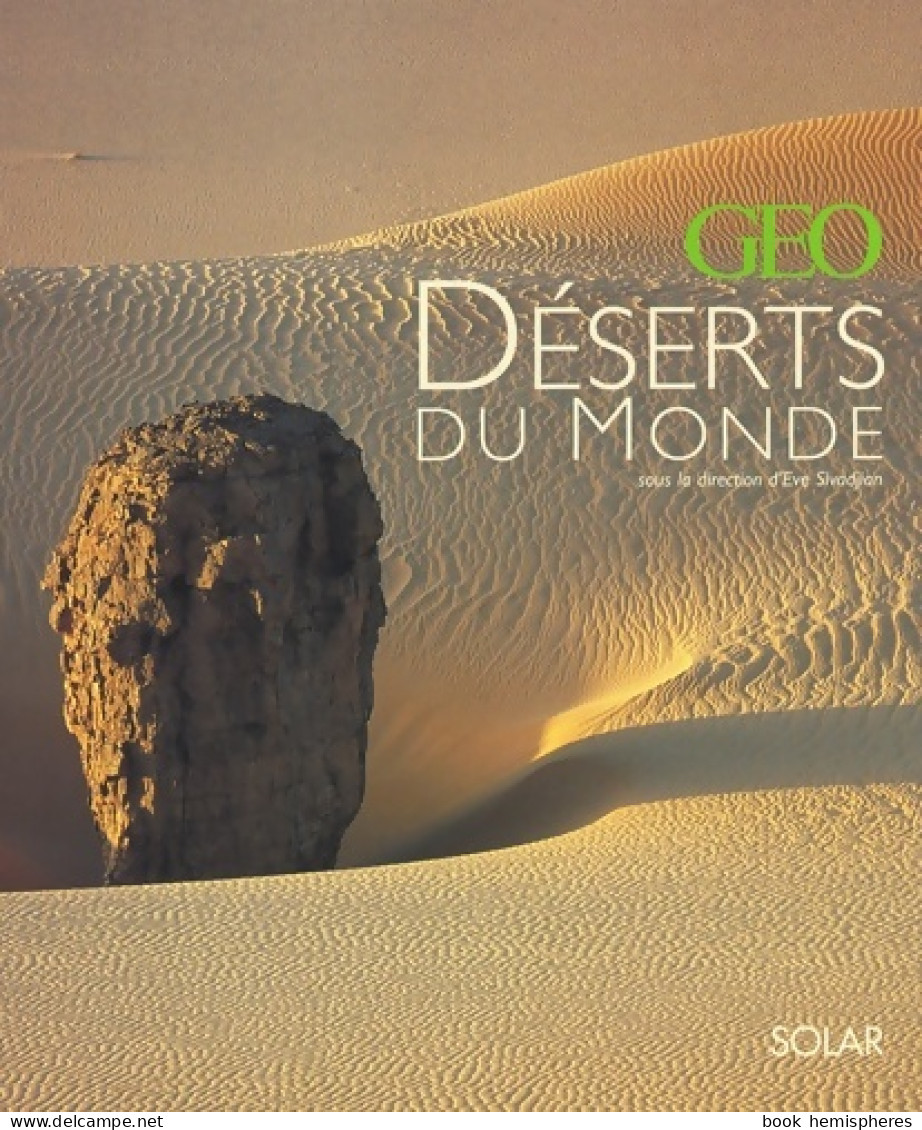 Les Déserts Du Monde Par GEO (2002) De Collectif - Toerisme