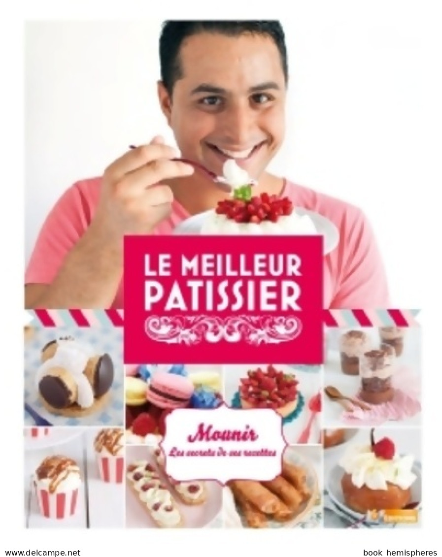 Gagnant Le Meilleur Pâtissier - Saison 2 (2013) De Mounir - Gastronomie