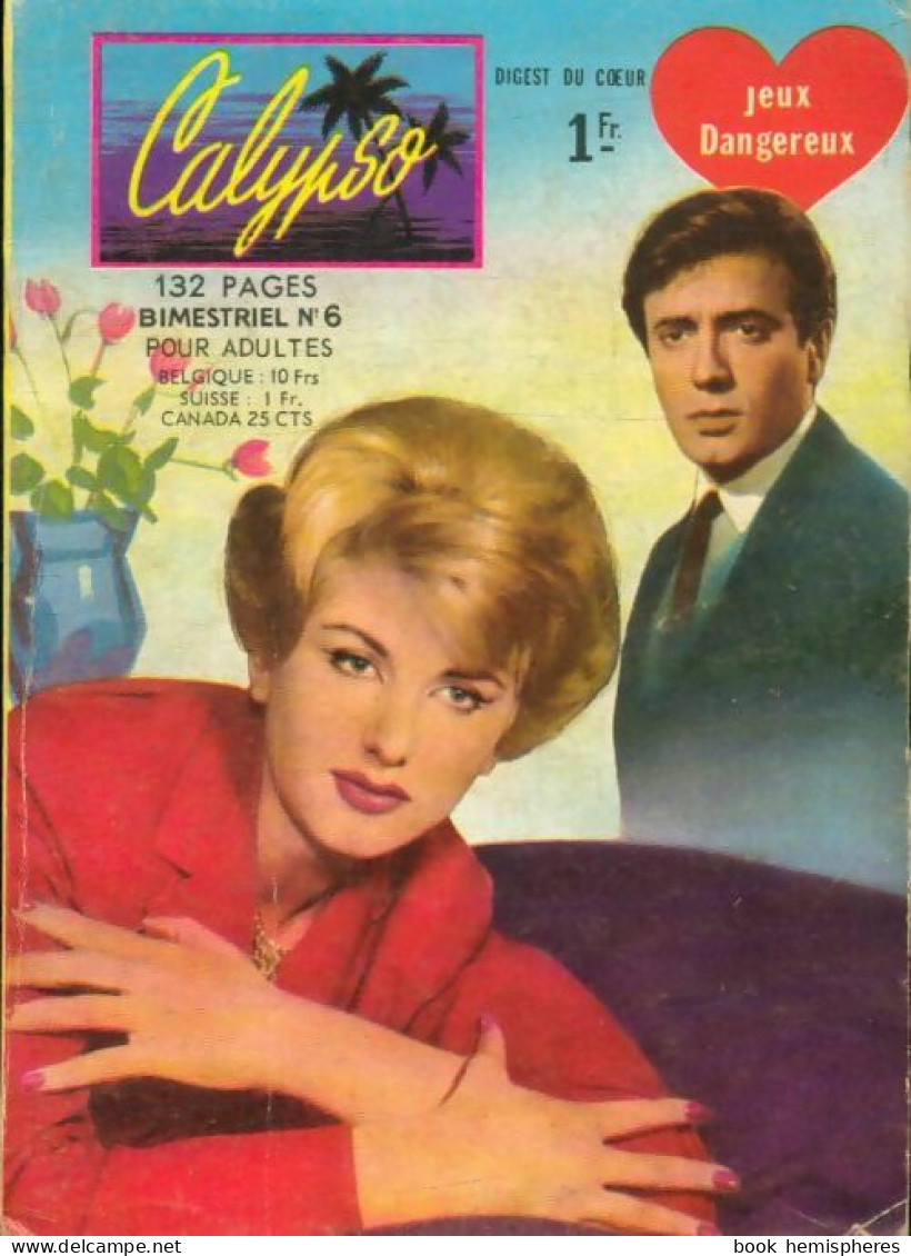 Calypso N°6 : Jeux Dangereux (1964) De Collectif - Autre Magazines
