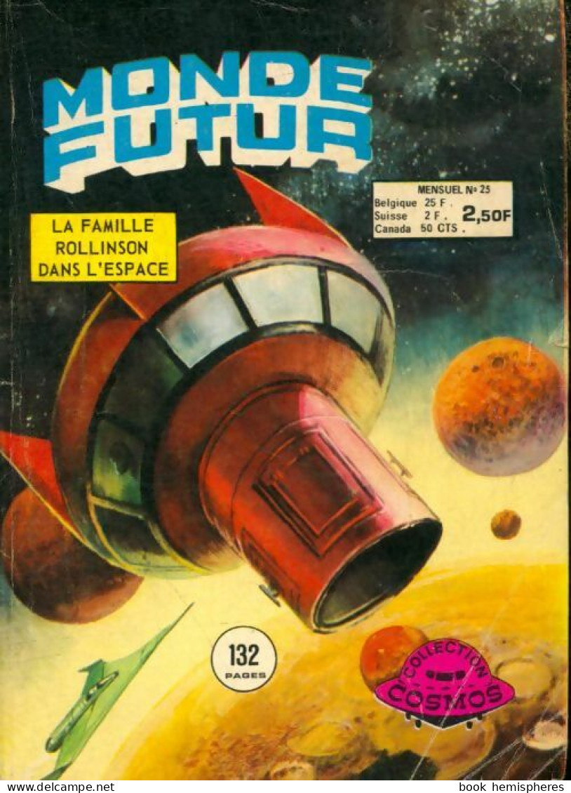 Monde Futur N°25 : La Famille Rollinson Dans L'espace (1975) De Collectif - Autres & Non Classés