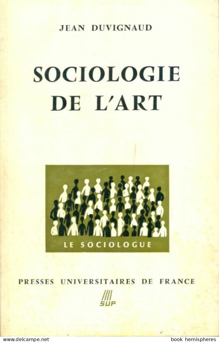 Sociologie De L'art (1967) De Jean Duvignaud - Wetenschap