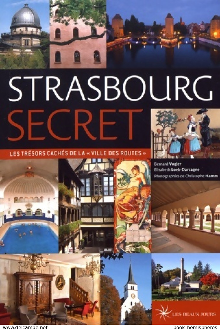 Strasbourg Secret - 2017 (2017) De Bernard Vogler - Toerisme