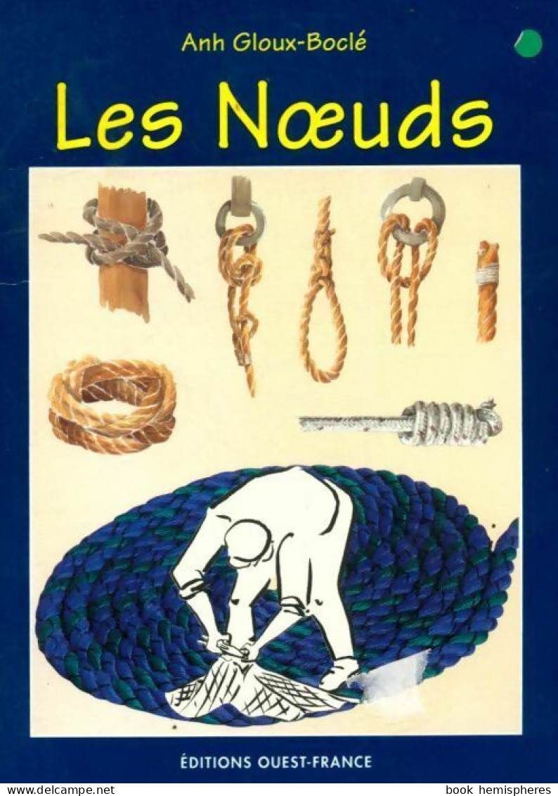Les Noeuds (1996) De Ann Gloux-Boclé - Viaggi