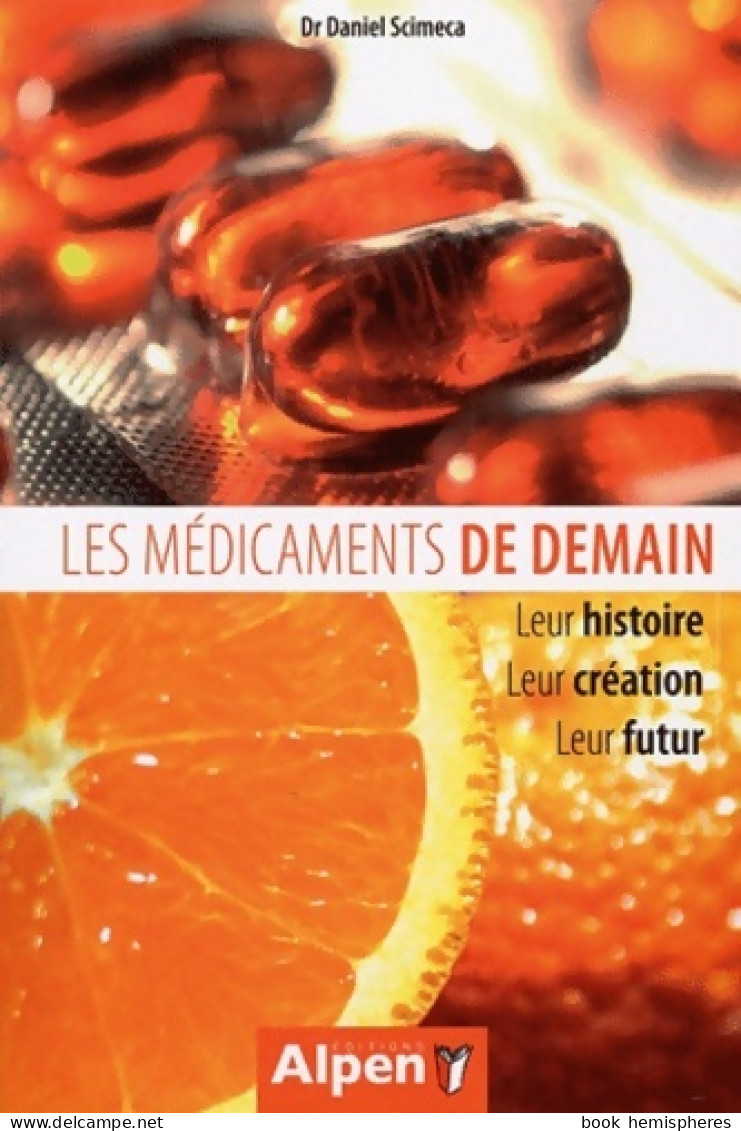 Les Médicaments De Demain (2008) De SCIMECA DANIEL - Santé