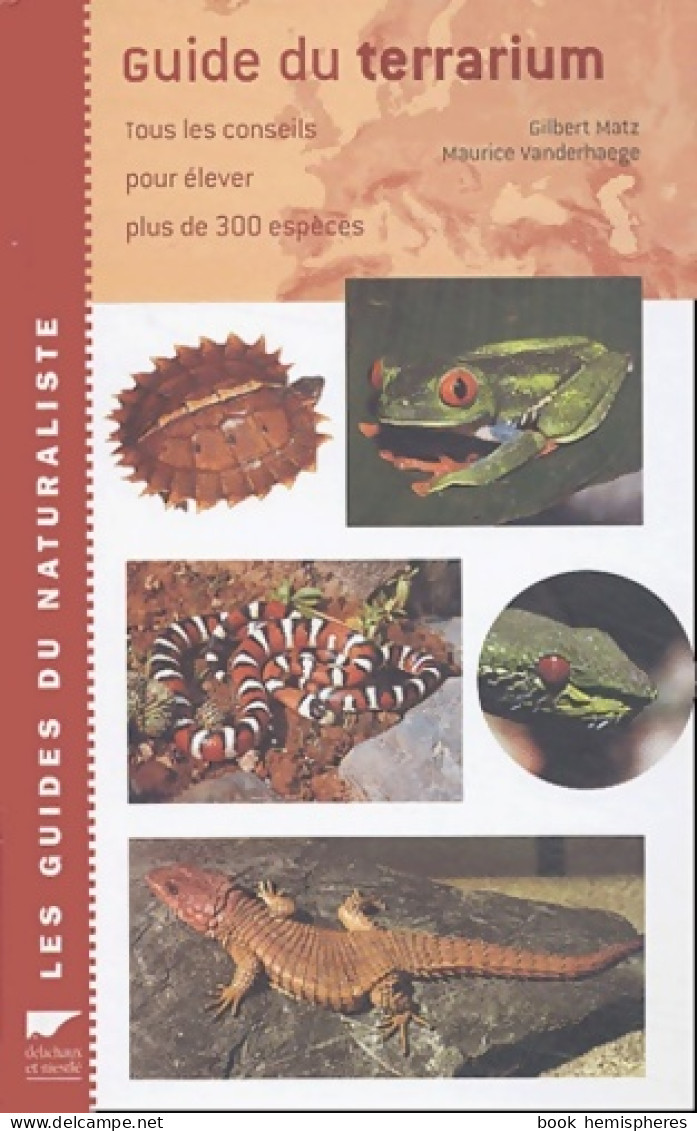 Guide Du Terrarium (2004) De Gilbert Matz - Animaux