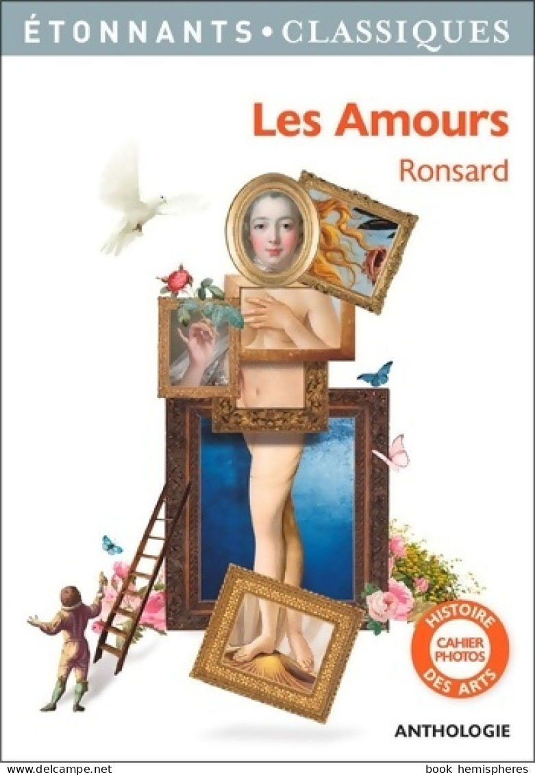 Les Amours (2017) De Pierre De Ronsard - Andere & Zonder Classificatie