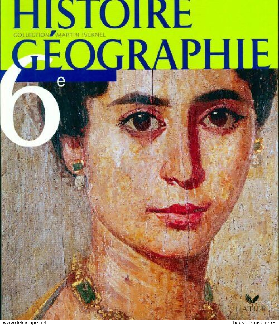 Histoire-géographie 6ème (2004) De Collectif - 6-12 Ans