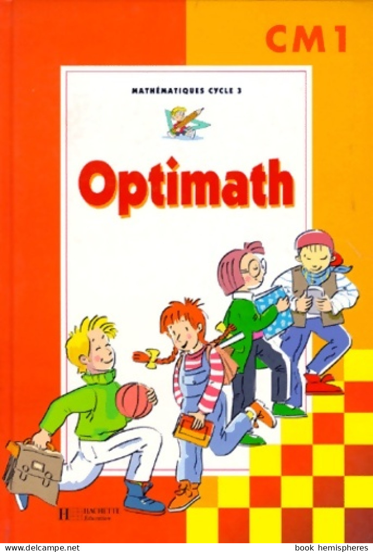 Optimath CM1. Mathématiques Cycle 3 (1997) De Eiller - 6-12 Years Old