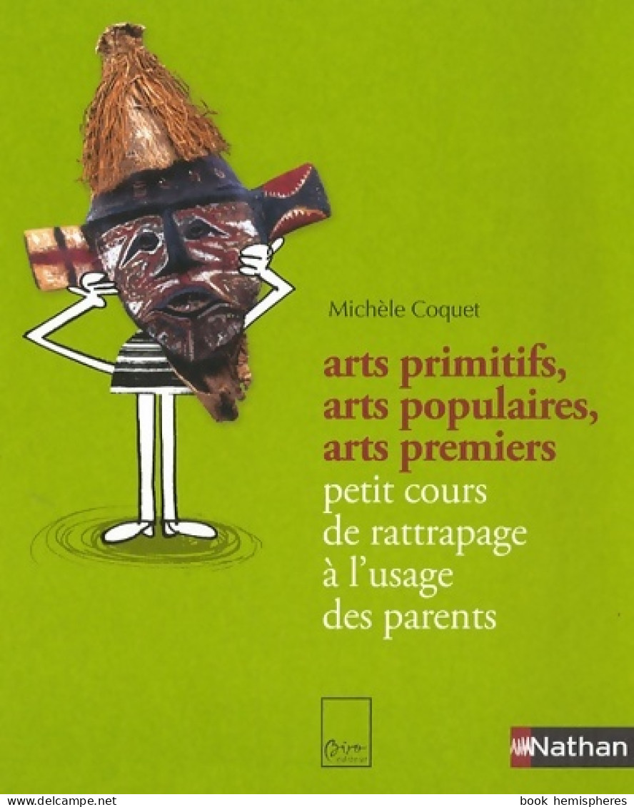 ARTS PRIMITIFS ARTS POPULAIRES (2007) De MICHELE COQUET - 0-6 Ans