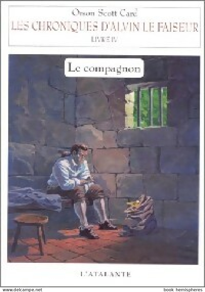 Les Chroniques D'Alvin Le Faiseur Tome IV : Le Compagnon (1996) De Orson Scott Card - Autres & Non Classés