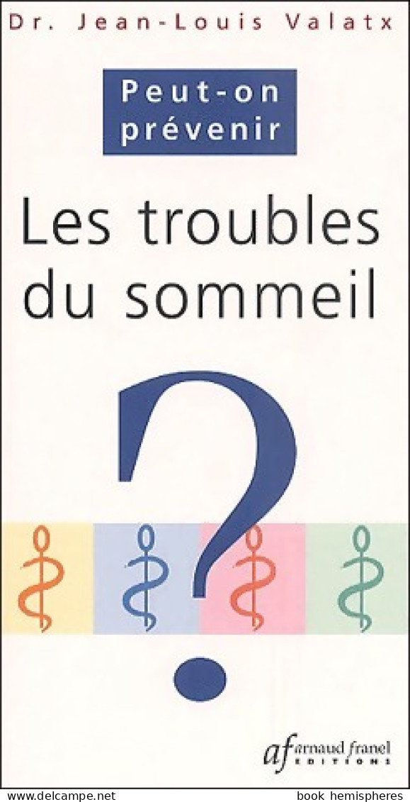 Les Troubles Du Sommeil (2001) De Jean-Louis Valatx - Santé