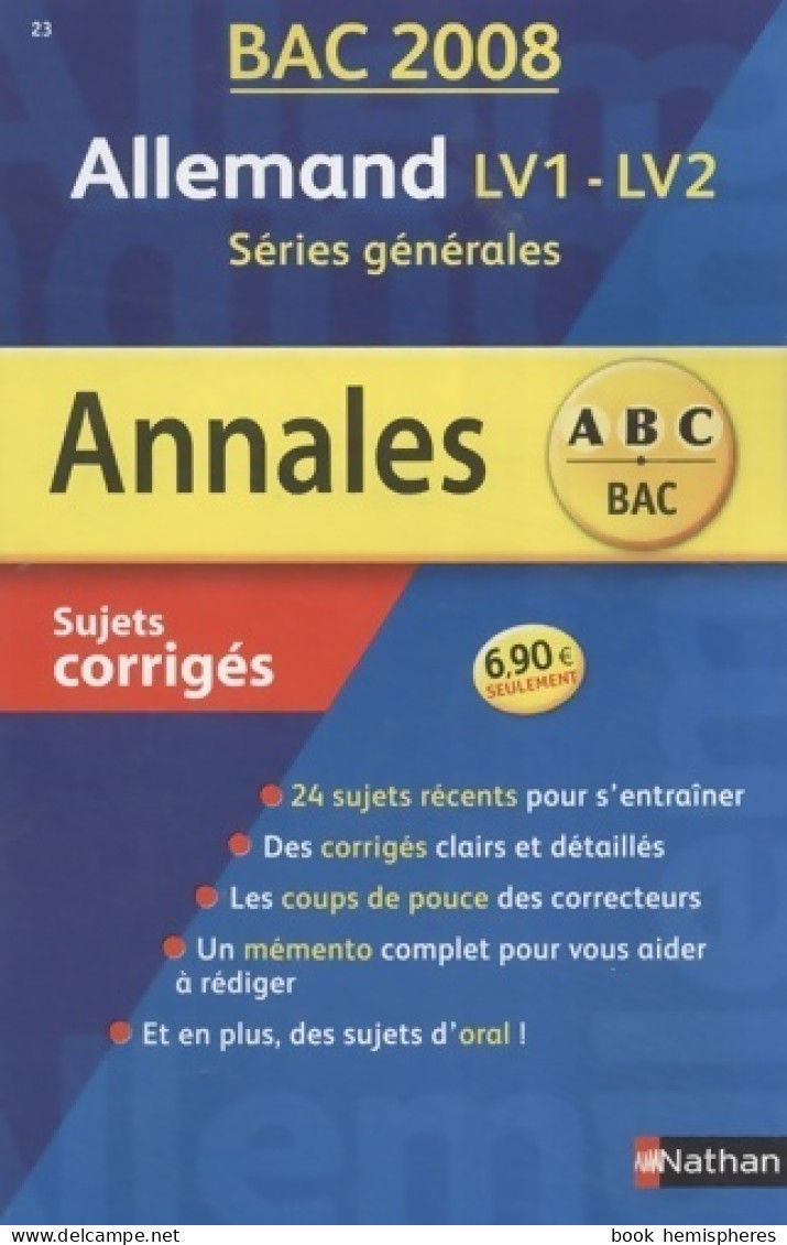 Allemand LV1-LV2 Séries Générales : Sujets Corrigés (2007) De Nathalie Faure-Paschal - 12-18 Jaar