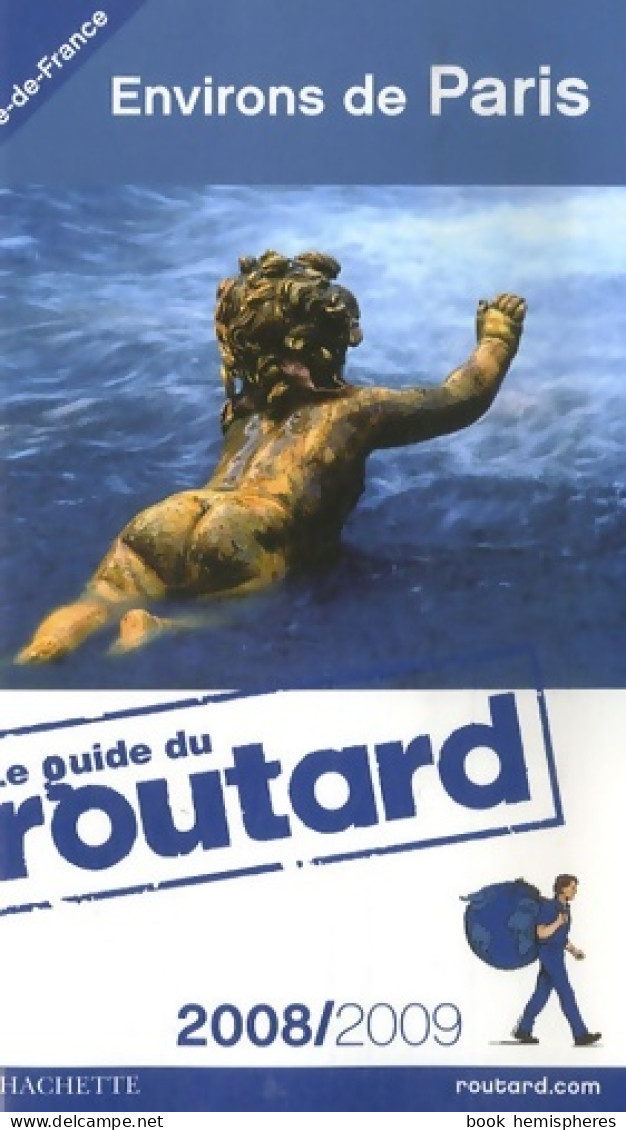 Guide Du Routard Environs De Paris 2008 (2007) De Le Routard - Tourisme