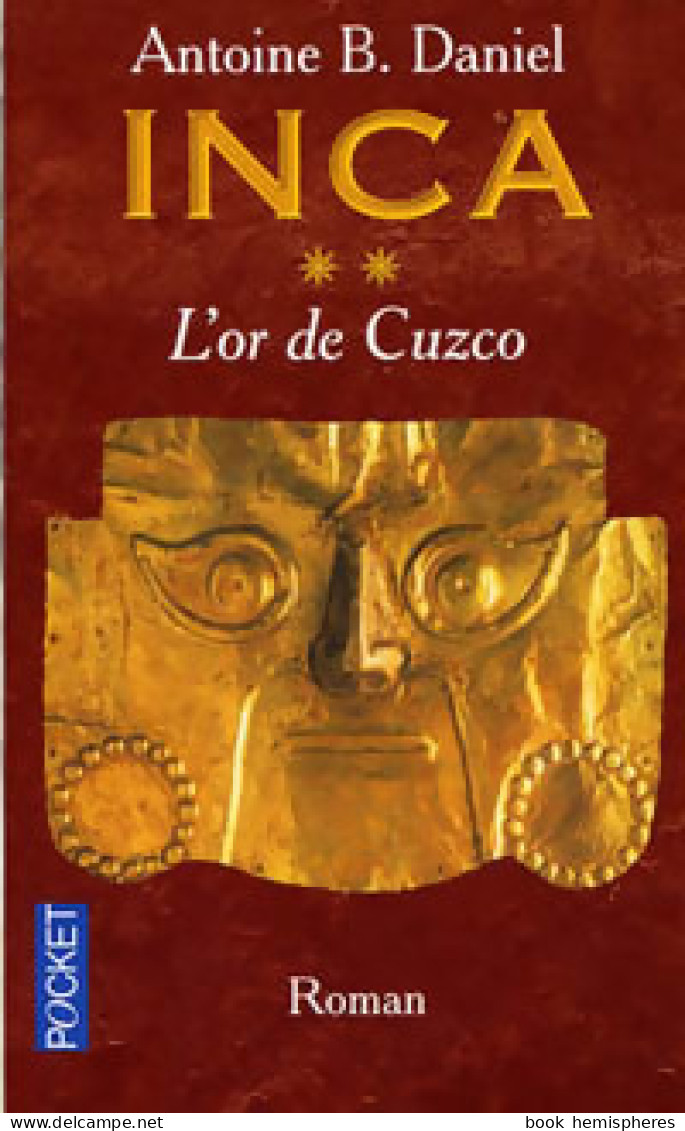 Inca Tome II : L'or De Cuzco (2002) De Antoine B. Daniel - Historisch