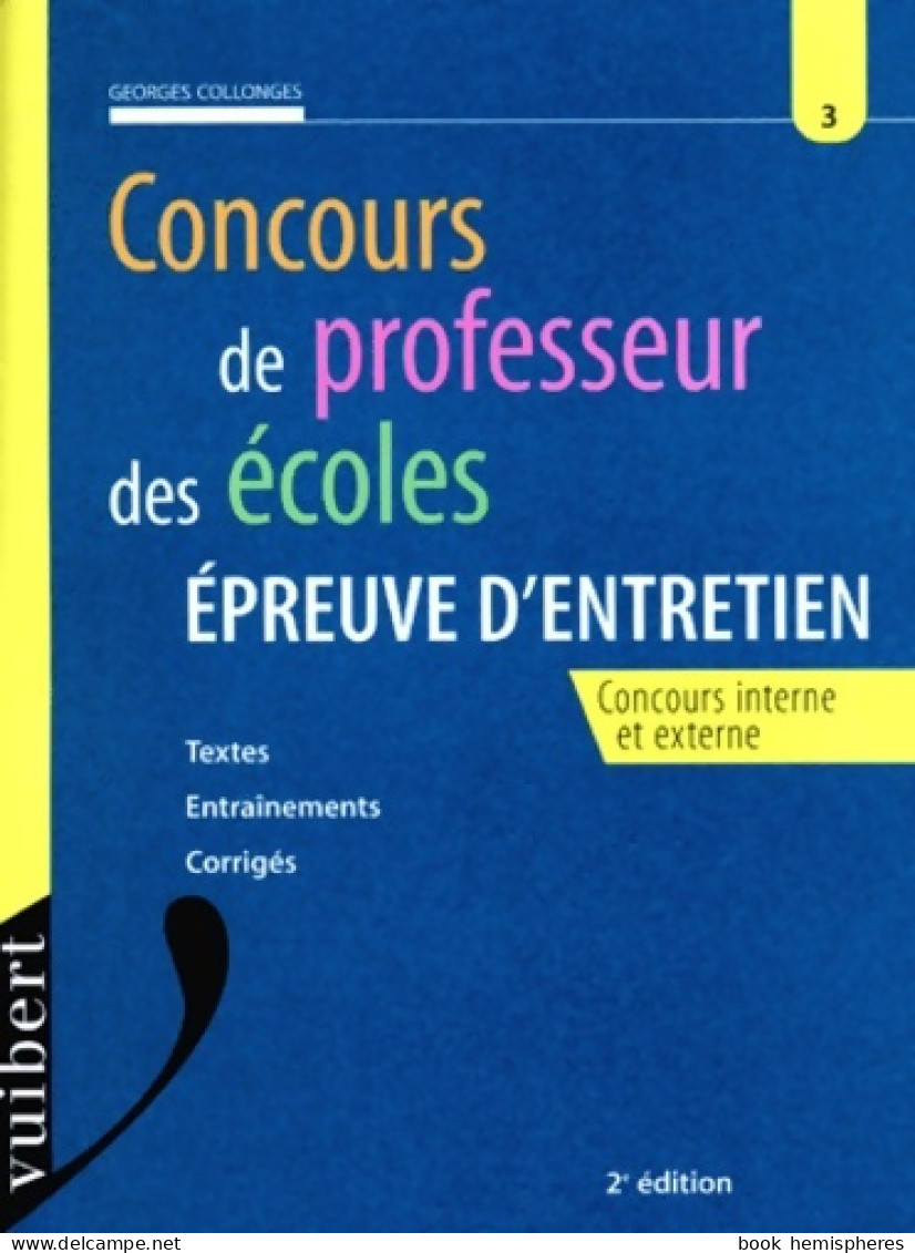 Concours De Professeur Des écoles. Épreuve D'entretien (1998) De Georges Collonges - 18 Ans Et Plus
