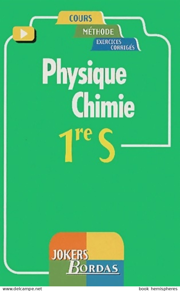 Physique Chimie 1ére S (2001) De Jean-Claude Paul - 12-18 Jahre