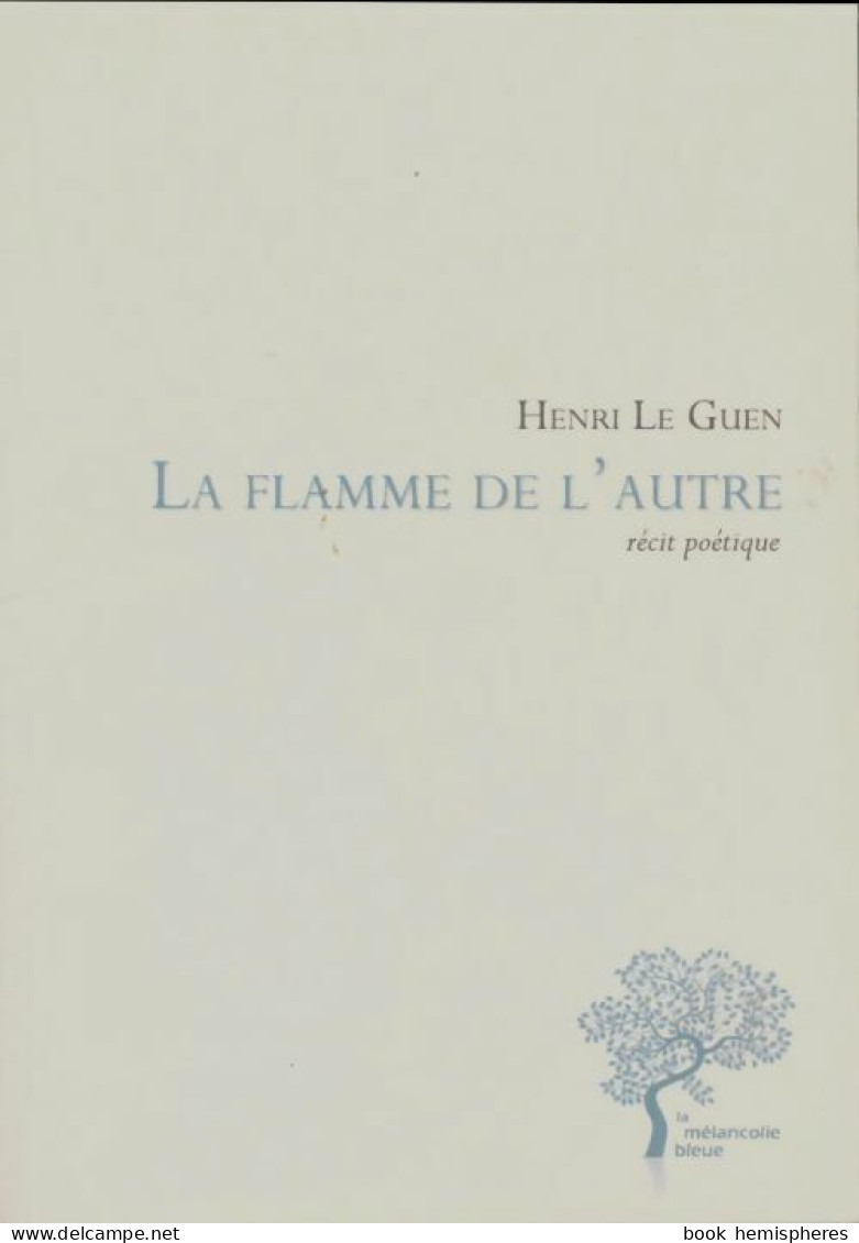 La Flamme De L'autre (2011) De Henri Le Guen - Otros & Sin Clasificación