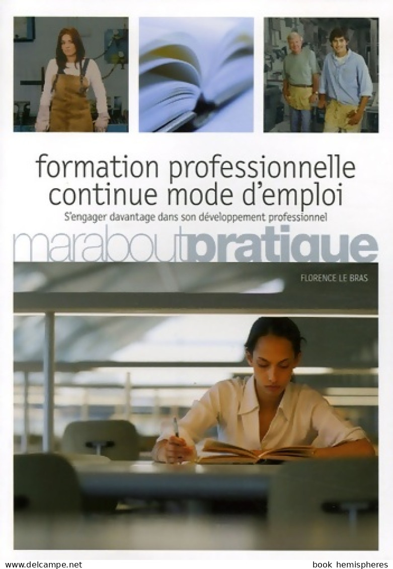 La Formation Professionnelle Continue Mode D'emploi (2006) De Florence Le Bras - Sin Clasificación