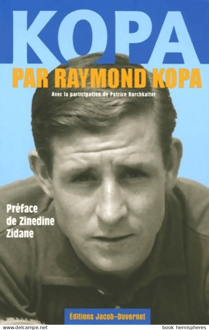 Kopa Par Raymond Kopa (2006) De Raymond Kopa - Sport