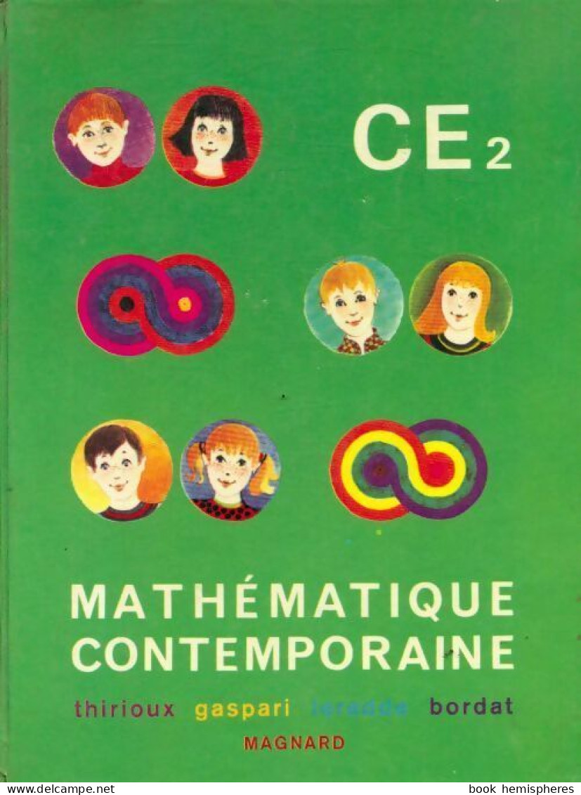 Mathématique Contemporaine CE2 (1973) De André Thirioux - 6-12 Jaar