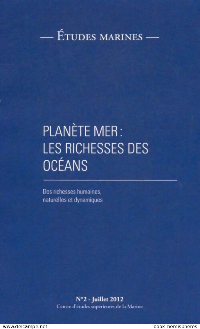Études Marines N°2 : Planète Mer : Les Richesses Des Océans (2012) De Collectif - Unclassified
