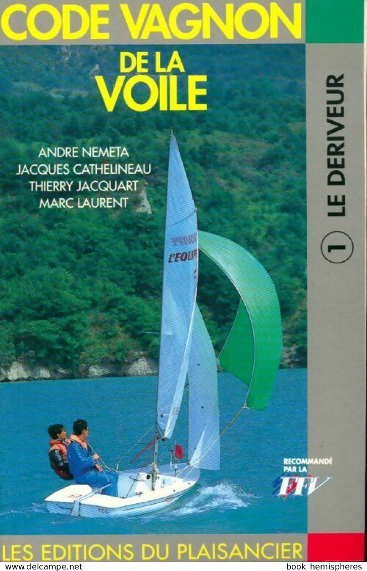 Code Vagnon De La Voile Tome I : Le Dériveur (1991) De André Néméta - Bateau