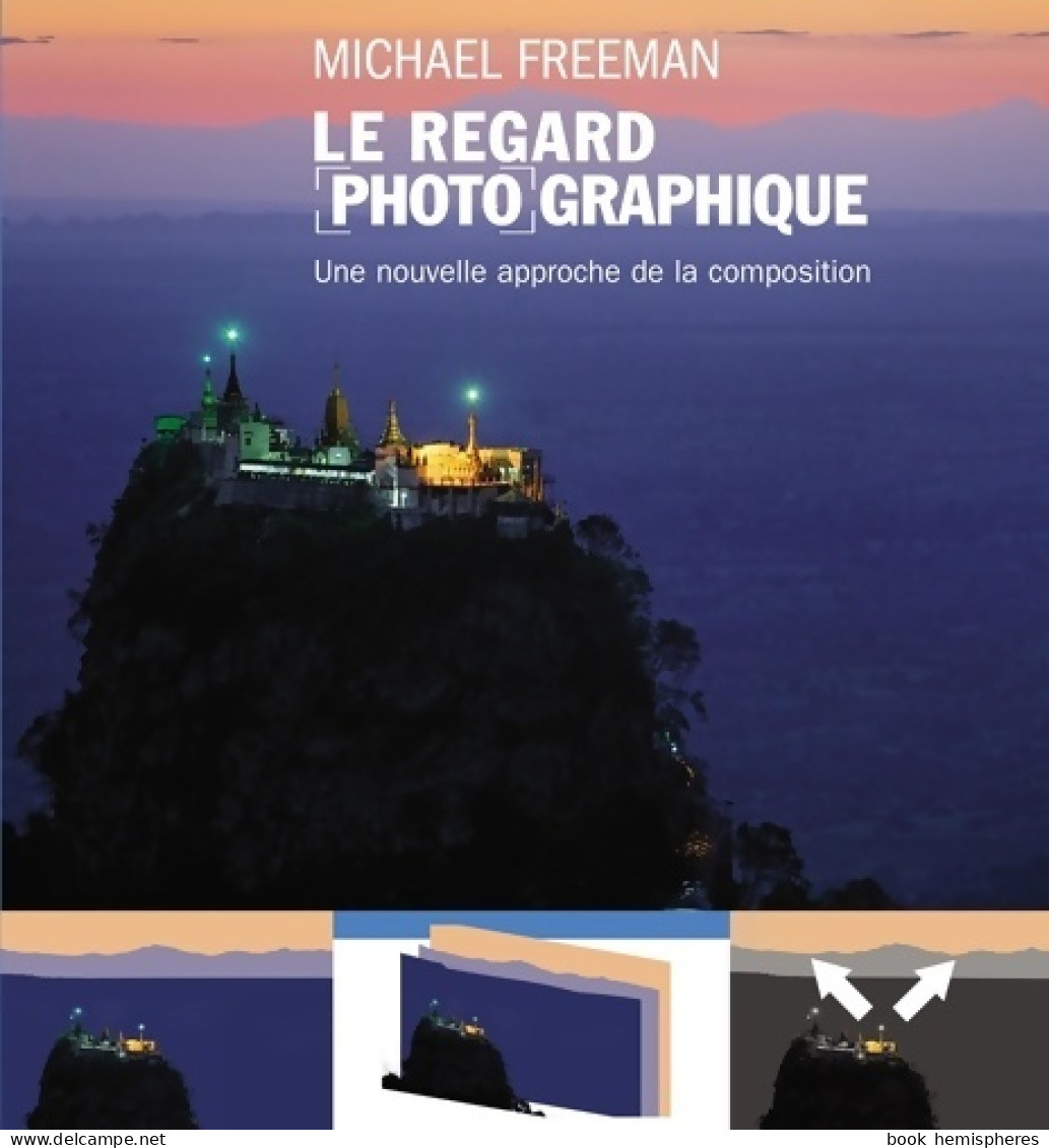 LE REGARD PHOTOGRAPHIQUE (2014) De Michael Freeman - Garten