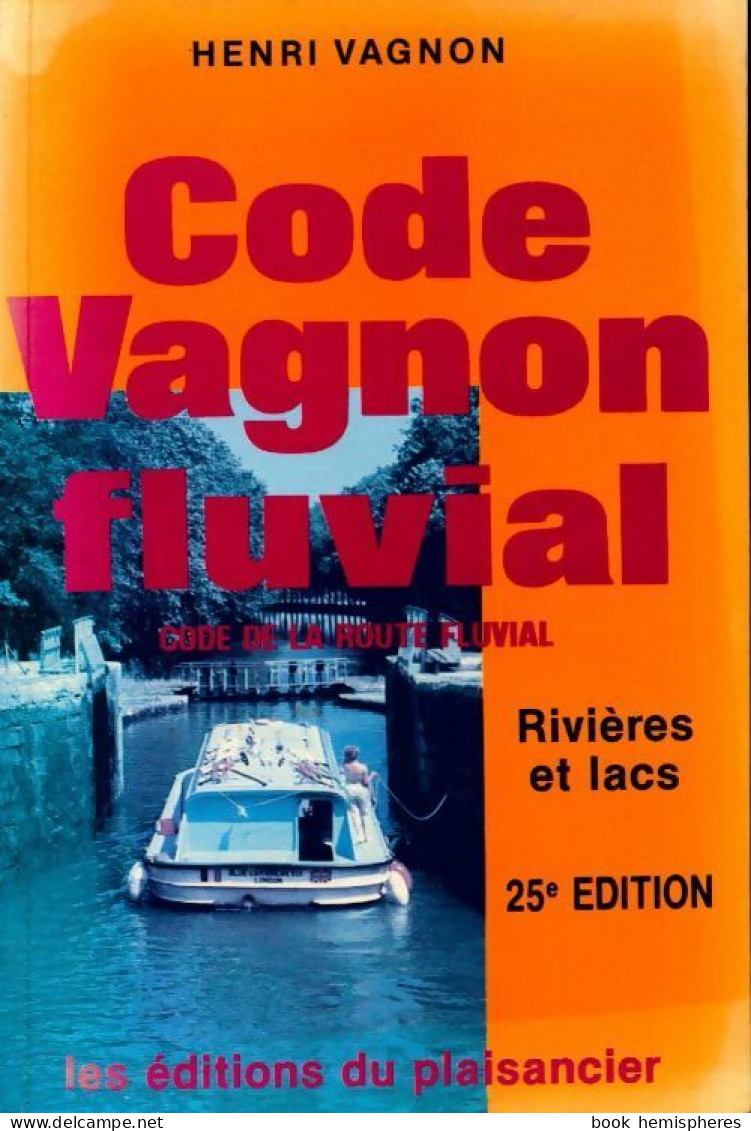 Code Vagnon Fluvial. Rivières Et Lacs (1991) De Henri Vagnon - Barche