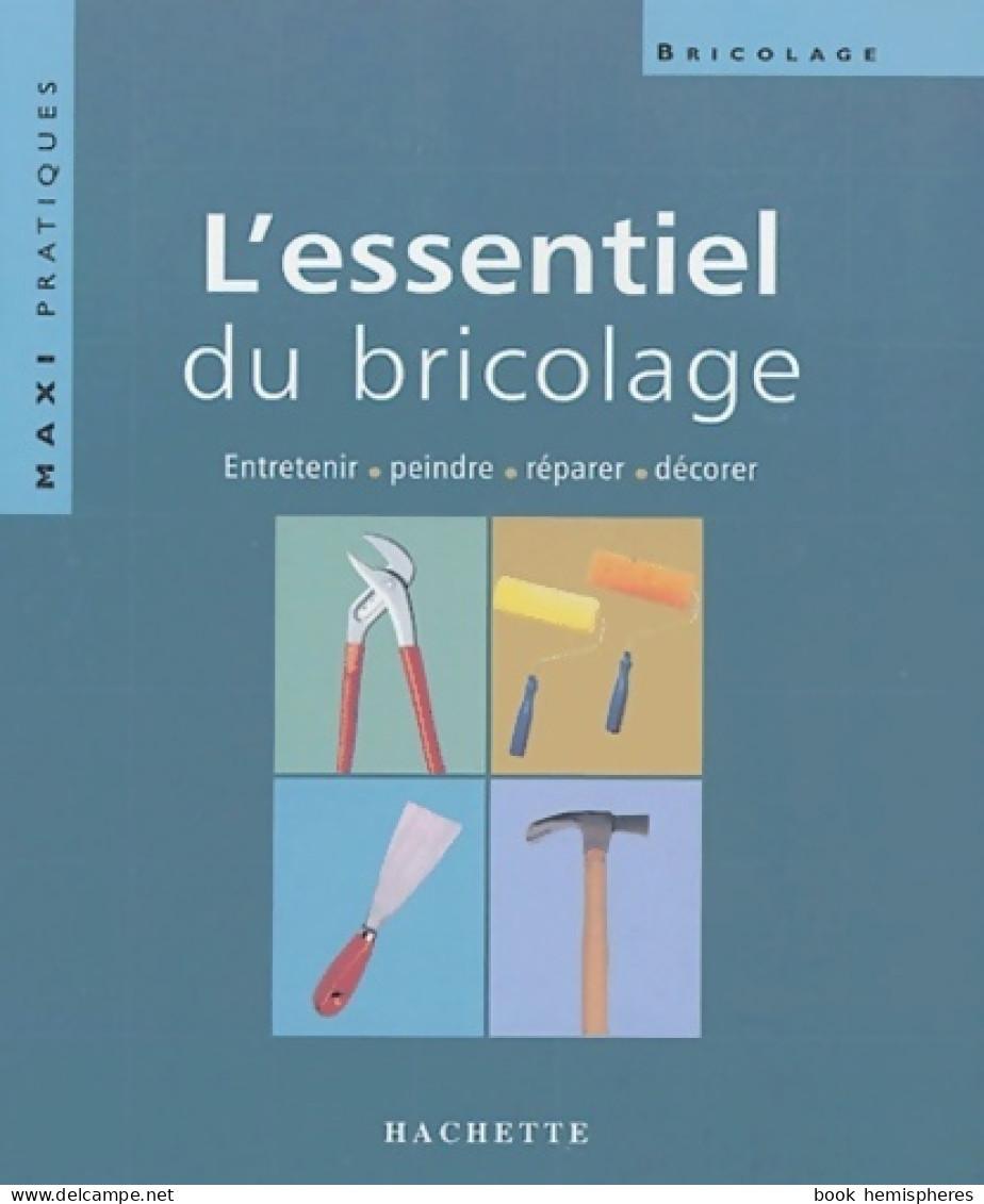 L'essentiel Du Bricolage (2004) De Ramòn Aguirre - Knutselen / Techniek