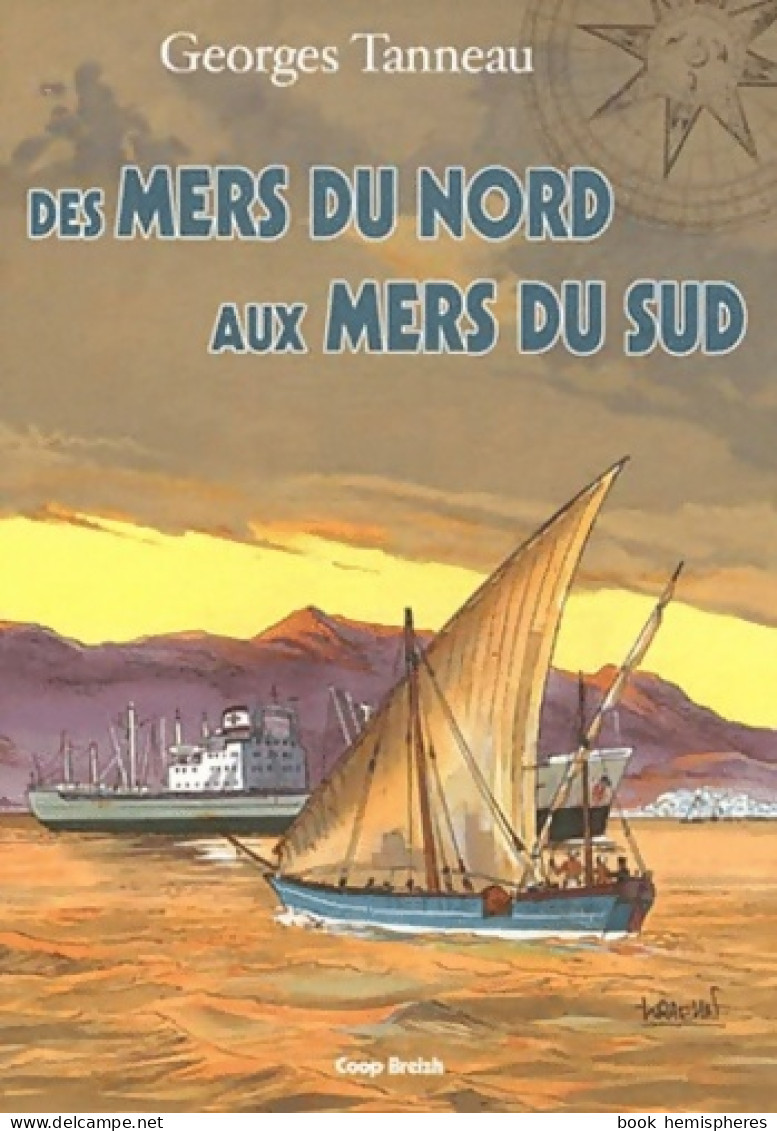 Des Mers Du Nord Aux Mers Du Sud (2005) De Georges Tanneau - Nature